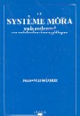 J.-M. DANZE, le système MORA ou le rationnel en médecine énergétique. Encre 1992